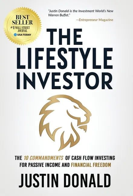 The Lifestyle Investor: The 10 Commandments of Cash Flow Investing for Passive Income and Financial Freedom-Updated and Expanded Edition -April 2024 - Hardcover