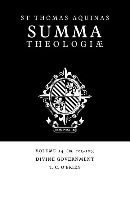 Summa Theologiae: Volume 14, Divine Government: 1a. 103-109 - Paperback