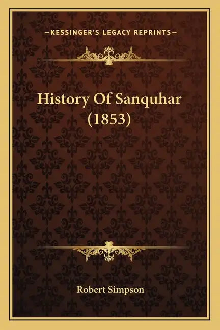 History Of Sanquhar (1853) - Paperback