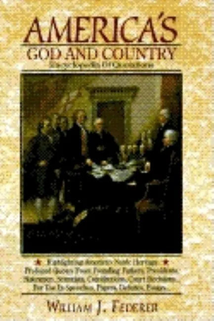America's God and Country Encyclopedia of Quotations - Paperback