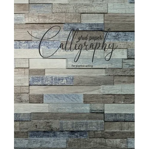 Calligraphy grid paper For practice writing: Calligraphy Workbook Hand Writing dot book Lettering parchment beginner alphabet sheets books calligraphy - Paperback
