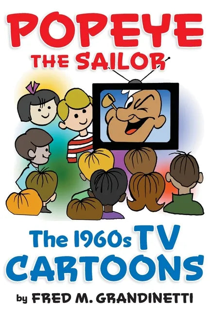 Popeye the Sailor: The 1960s TV Cartoons - Paperback