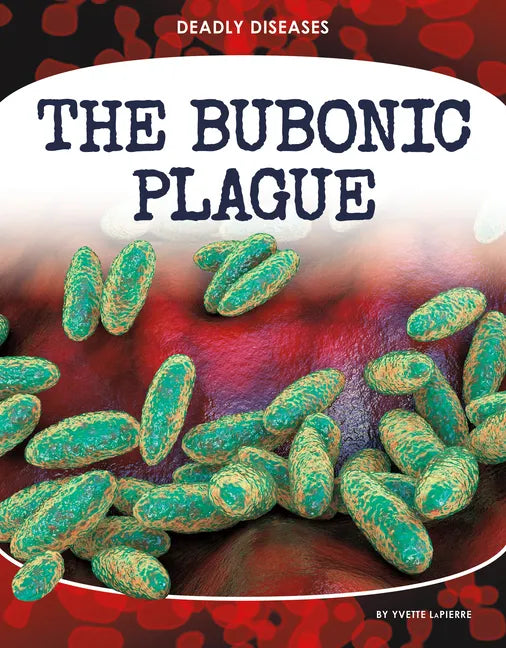 Bubonic Plague - Library Binding