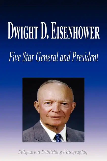 Dwight D. Eisenhower - Five Star General and President (Biography) - Paperback