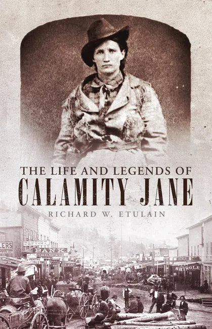 The Life and Legends of Calamity Jane: Volume 29 - Paperback