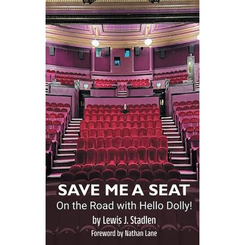 Save Me a Seat - On the Road with Hello Dolly! (hardback) - Hardcover