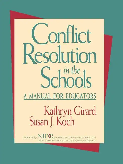 Conflict Resolution in the Schools: A Manual for Educators - Paperback