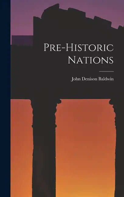 Pre-historic Nations - Hardcover