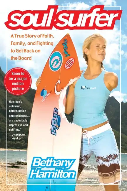 Soul Surfer: A True Story of Faith, Family, and Fighting to Get Back on the Board - Paperback