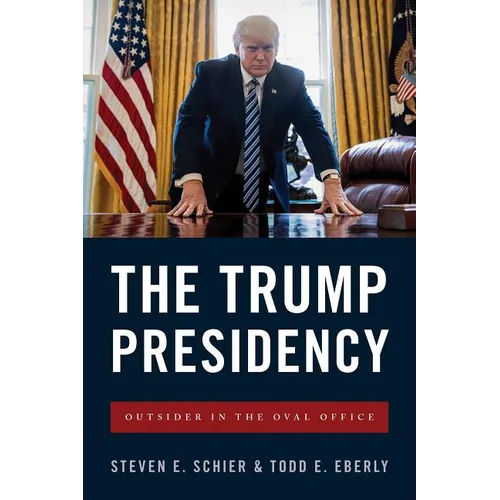 The Trump Presidency: Outsider in the Oval Office - Paperback
