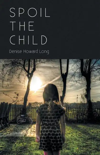 Spoil the Child - Paperback
