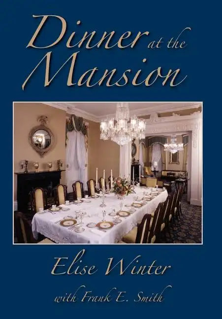 Dinner at the Mansion - Hardcover