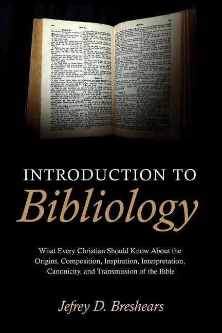 Introduction to Bibliology - Hardcover