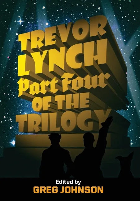 Trevor Lynch: Part Four of the Trilogy - Hardcover