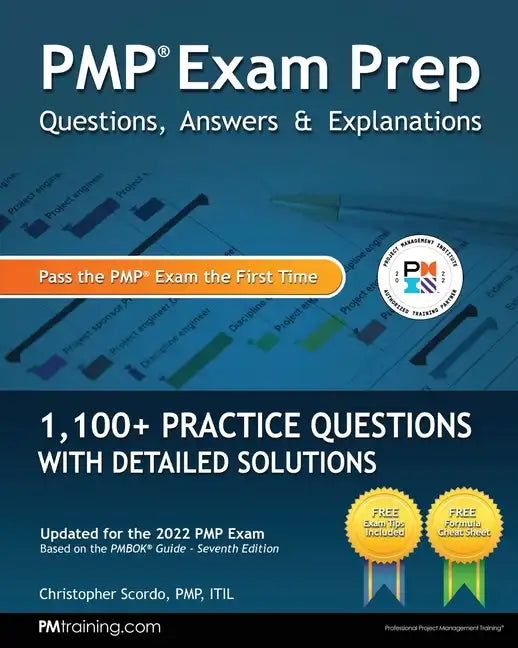 PMP Exam Prep: Questions, Answers, & Explanations: 1000+ Practice Questions with Detailed Solutions - Paperback