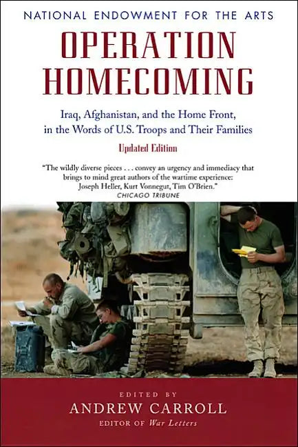 Operation Homecoming: Iraq, Afghanistan, and the Home Front, in the Words of U.S. Troops and Their Families - Paperback
