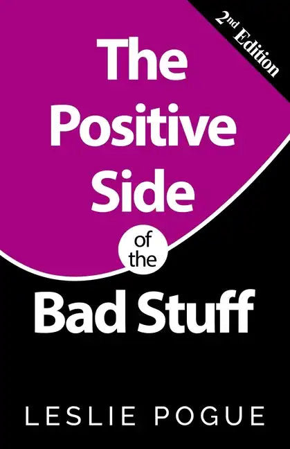 The Positive Side of the Bad Stuff - Paperback