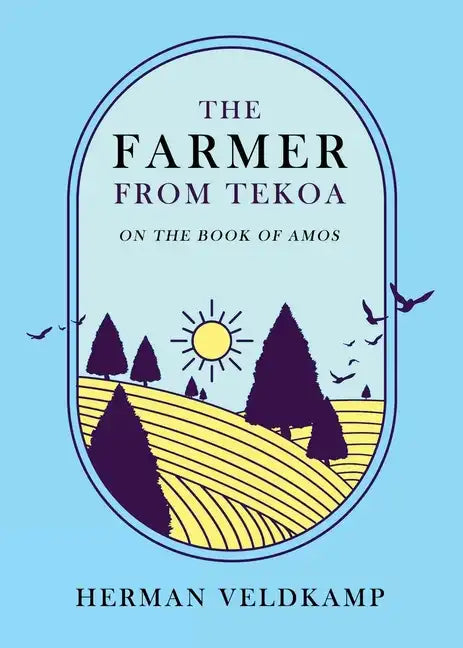 The Farmer from Tekoa: On the Book of Amos - Paperback