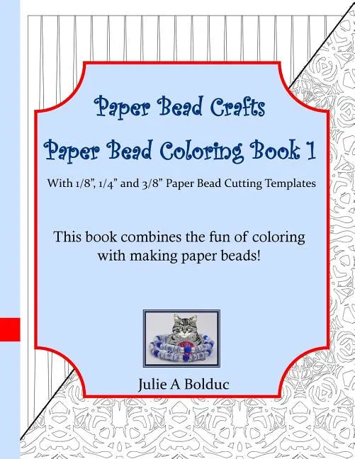 Paper Bead Crafts Paper Bead Coloring Book 1: With 1/8", 1/4", and 3/8" Paper Bead Cutting Templates - Paperback