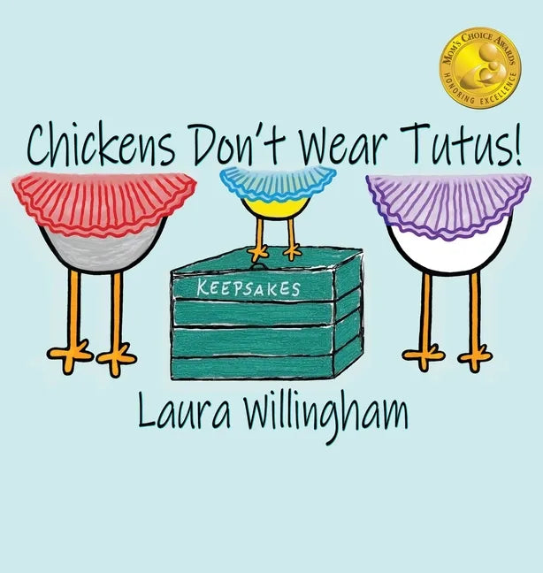 Chickens Don't Wear Tutus! - Hardcover