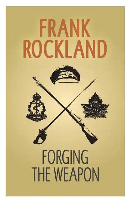 Forging the Weapon - Paperback