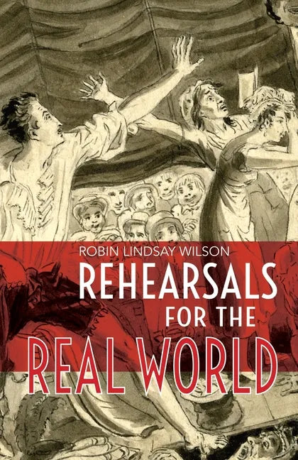 Rehearsals for the Real World - Paperback