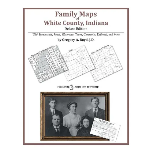 Family Maps of White County, Indiana - Paperback