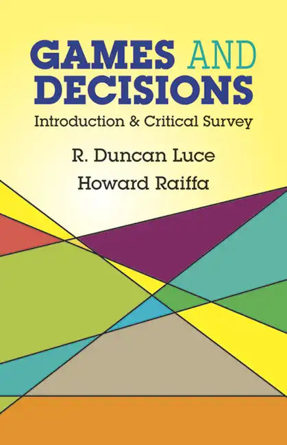 Games and Decisions: Introduction and Critical Survey - Paperback