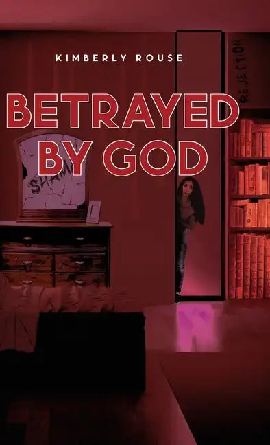 Betrayed By God - Hardcover