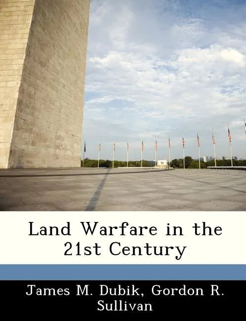 Land Warfare in the 21st Century - Paperback