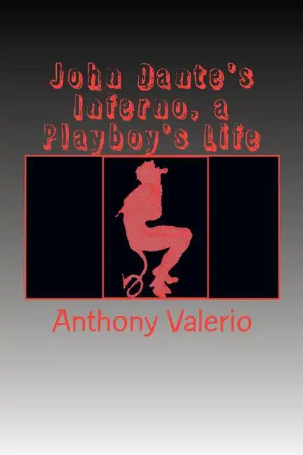 John Dante's Inferno, a Playboy's Life - Paperback