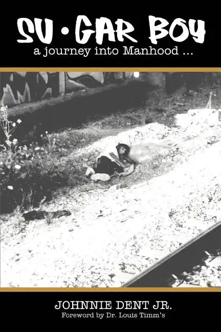 Su.Gar Boy: A Journey Into Manhood . - Paperback