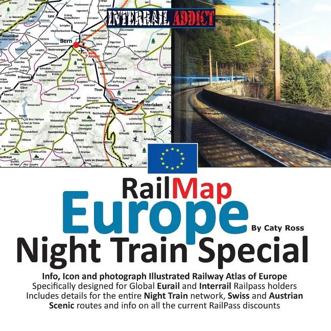RailMap Europe - Night Train Special 2017: Specifically designed for Global Interrail and Eurail RailPass holders - Paperback