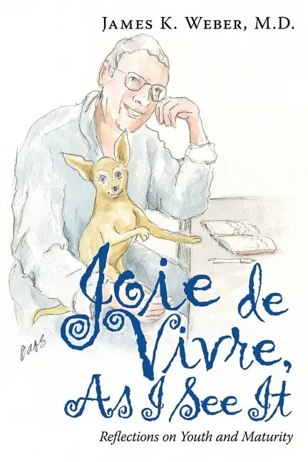 Joie De Vivre, as I See It: Reflections on Youth and Maturity - Paperback