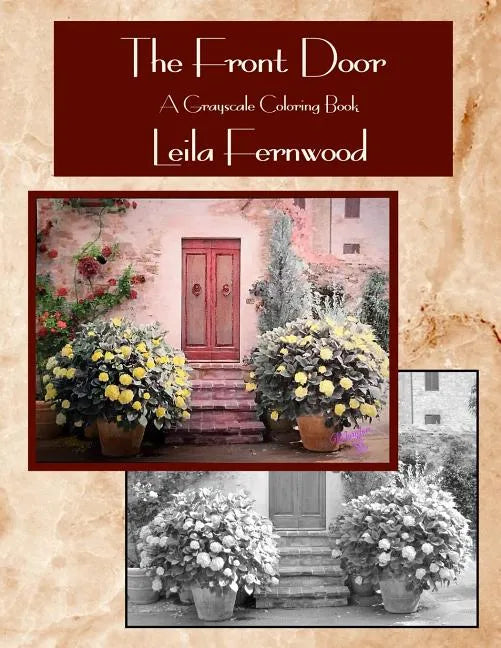 The Front Door: A Grayscale Coloring Book - Paperback
