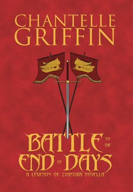 Battle to the End of Days: A Legends of Zyanthia Novella - Hardcover