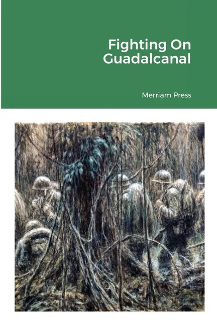 Fighting On Guadalcanal - Paperback