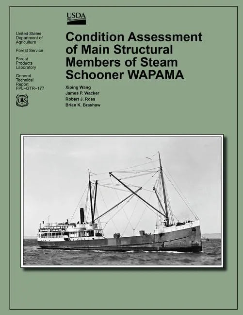 Condition Assessment of Main Structural Members of Steam Schooner WAPAMA - Paperback