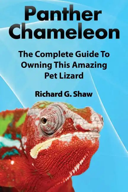 Panther Chameleons, Complete Owner's Manual - Paperback