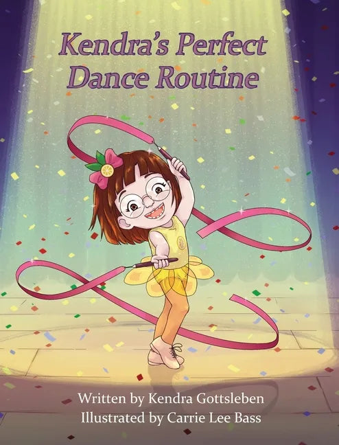 Kendra's Perfect Dance Routine - Hardcover