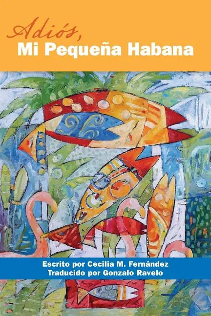 Adios, Mi Pequena Habana - Paperback
