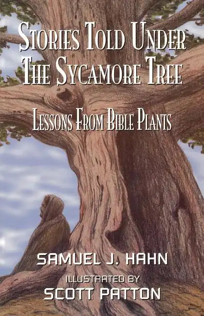 Stories Told Under the Sycamore Tree: Lessons from Bible Plants - Paperback