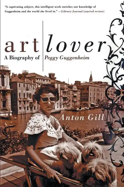 Art Lover: A Biography of Peggy Guggenheim - Paperback
