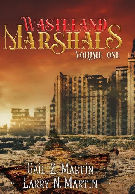 Wasteland Marshals Volume One - Hardcover