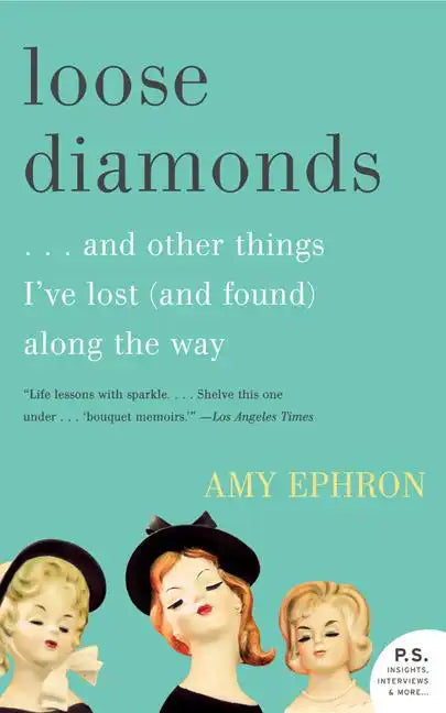 Loose Diamonds: ...and Other Things I've Lost (and Found) Along the Way - Paperback