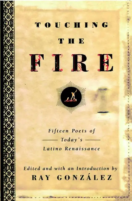 Touching the Fire: Fifteen Poets of Today's Latino Renaissance - Paperback