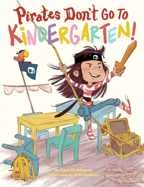 Pirates Don't Go to Kindergarten! - Hardcover