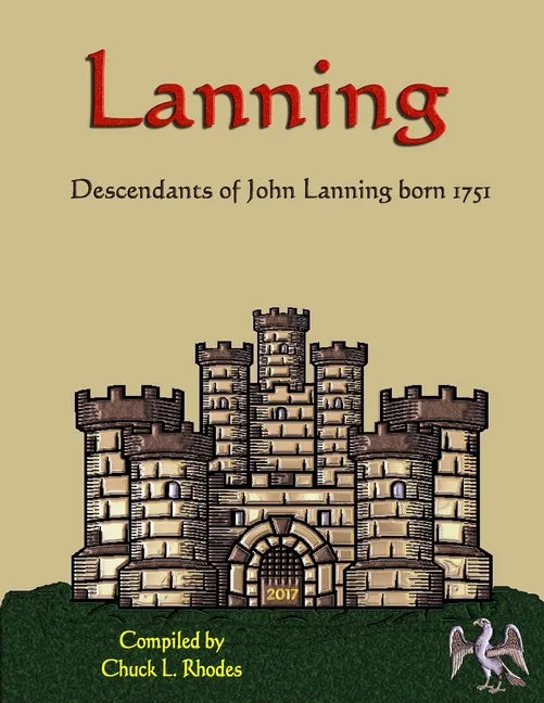Lanning Family History: Descendants of John Lanning b. 1751 - Paperback