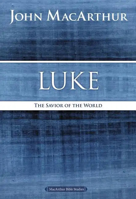 Luke: The Savior of the World - Paperback