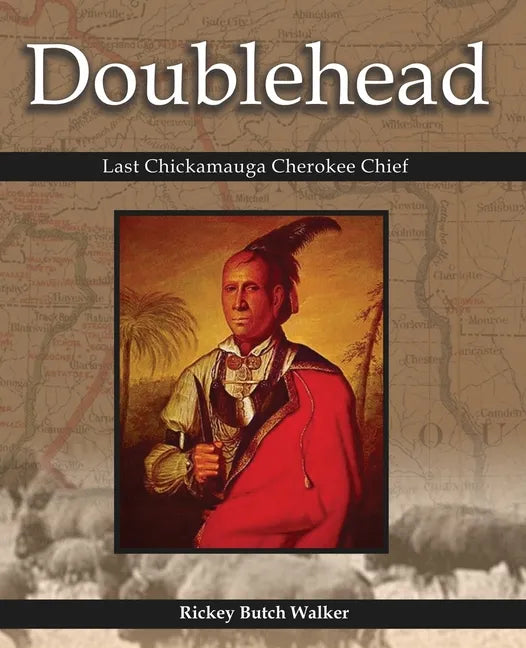 Doublehead Last Chickamauga Cherokee Chief - Paperback